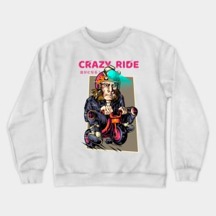 Crazy ridex Crewneck Sweatshirt